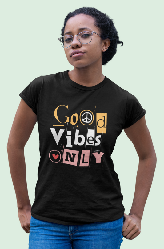 Good Vibes Only Women's Fashion Fit T-shirt