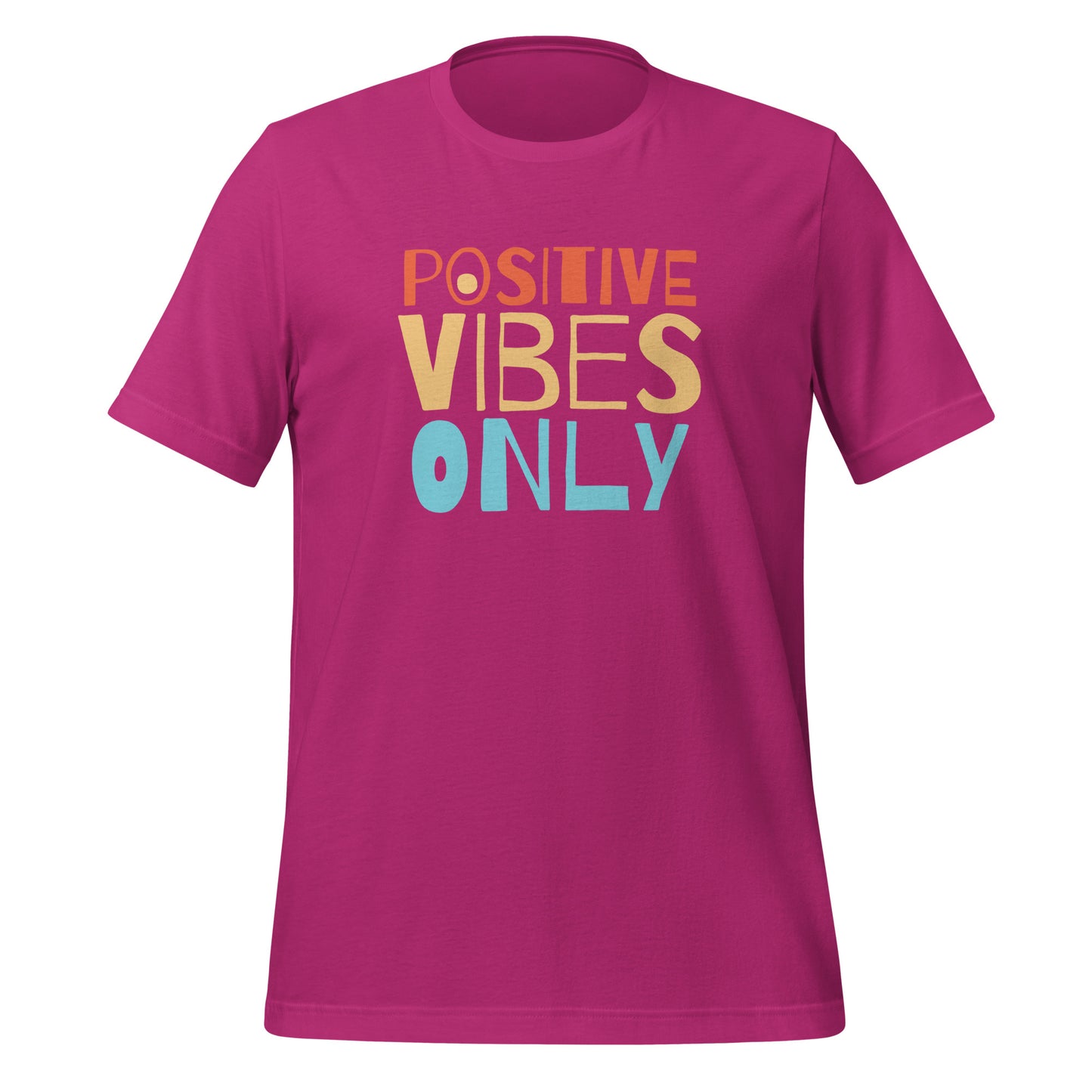 Positive Vibes Only Adult T-Shirt