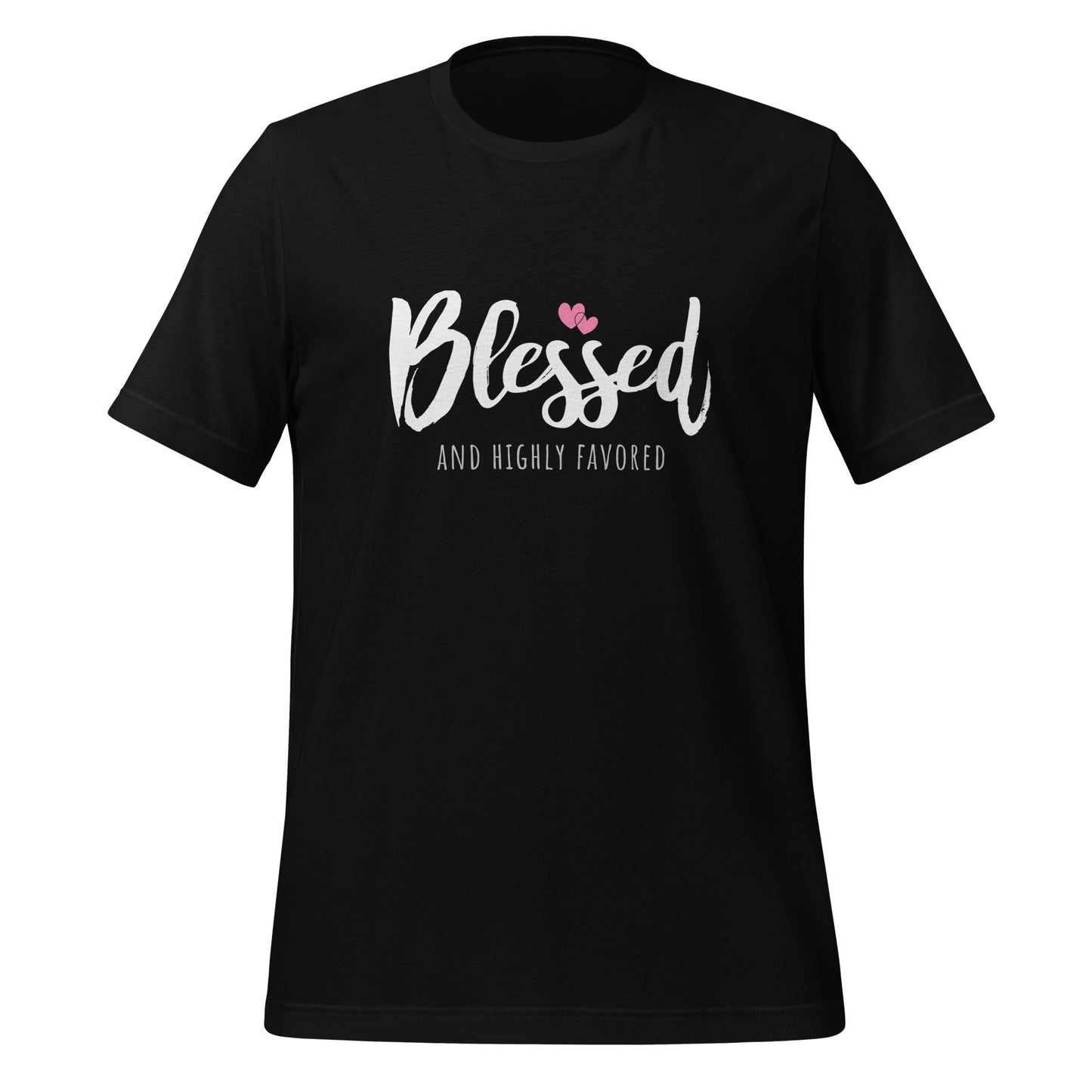 Blessed and Highly favored Adult T-shirt