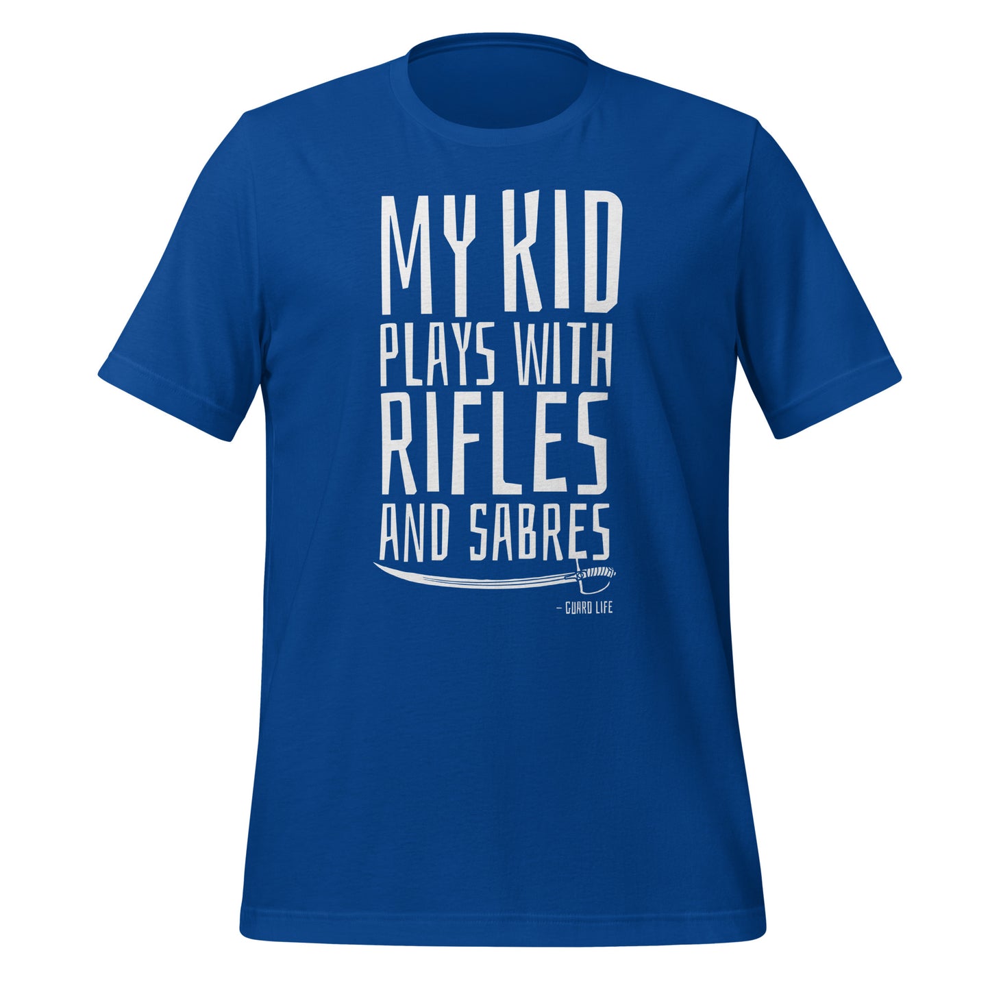 My kid plays with rifles and sabres (Color Guard) Adult T-shirt