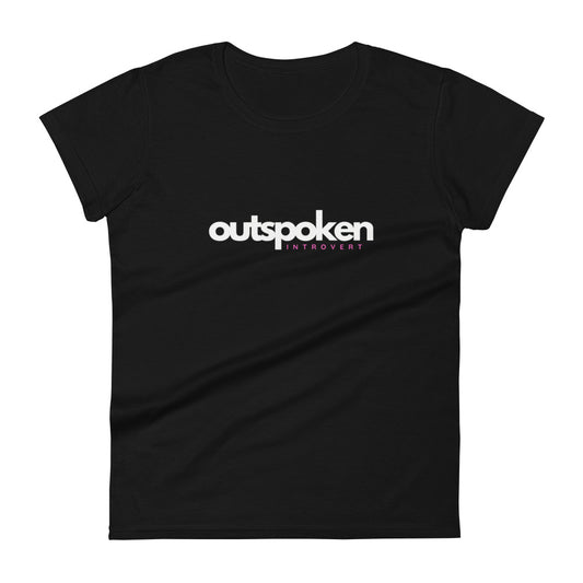 Outspoken Introvert Women's Fashion Fit T-shirt