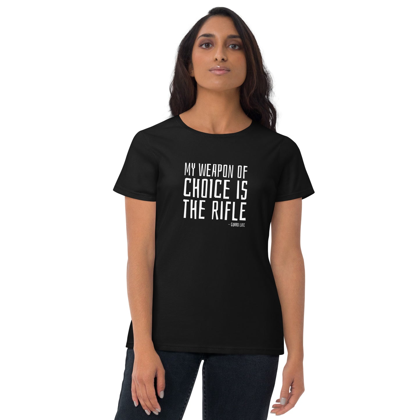My weapon of choice is the Rifle (Color Guard) Women's Fashion Fit T-shirt