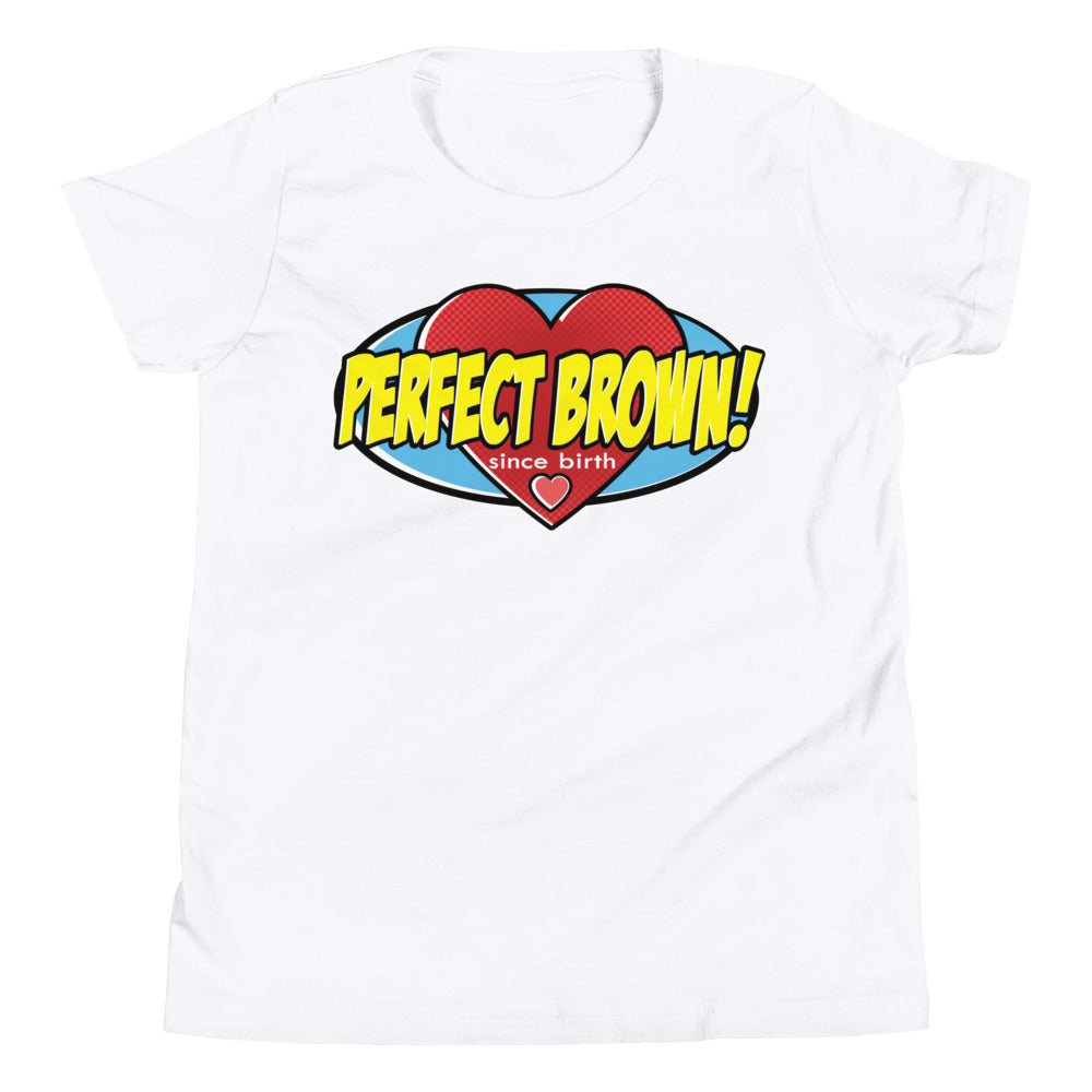 Perfect Brown! Hero Girls T-Shirt
