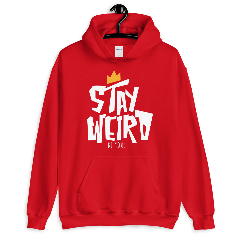 Stay Weird: Be You! Unisex Hoodie