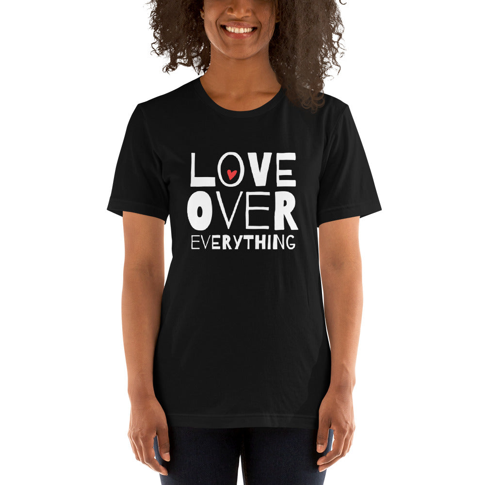 Love Over Everything Women's T-Shirt