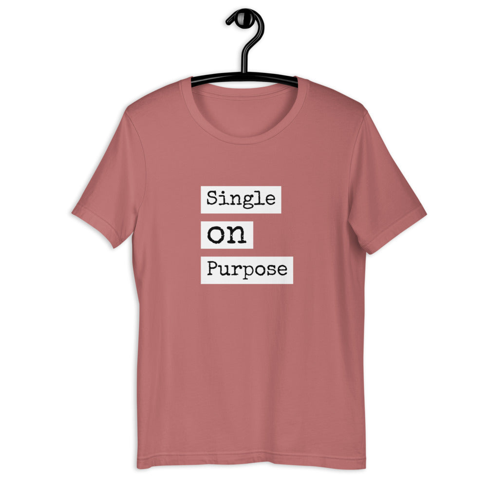 Single on Purpose Women's T-Shirt