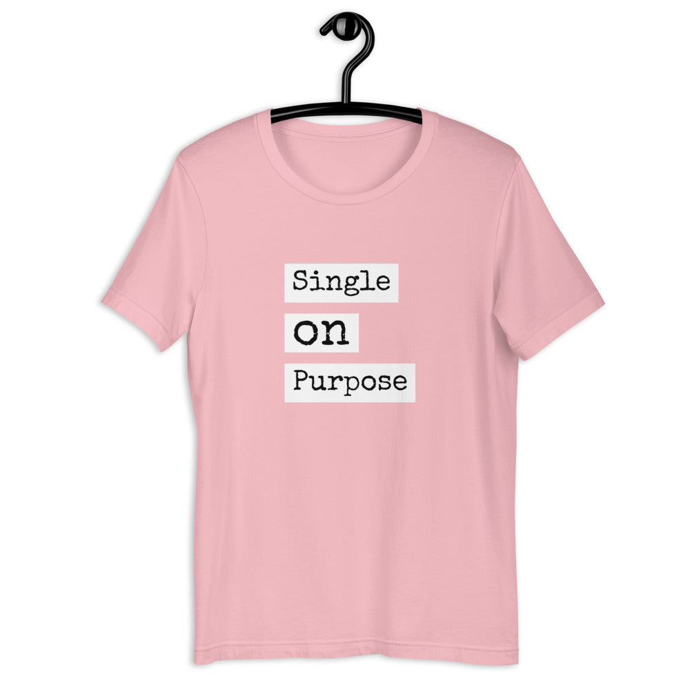 Single on Purpose Women's T-Shirt