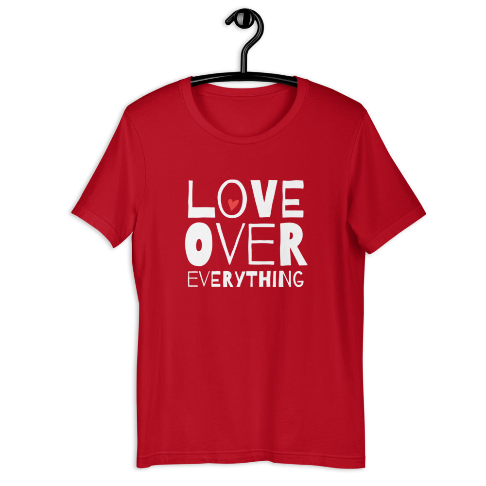 Love Over Everything Women's T-Shirt