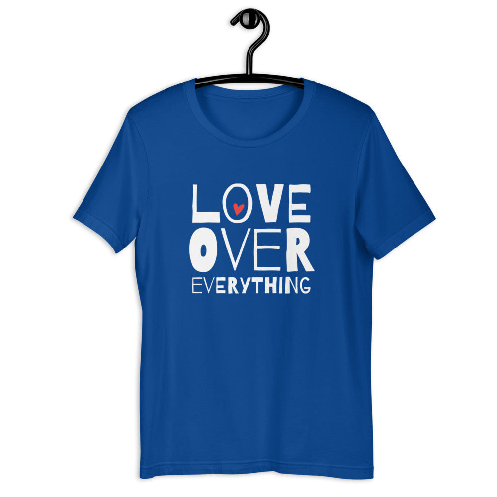 Love Over Everything Women's T-Shirt