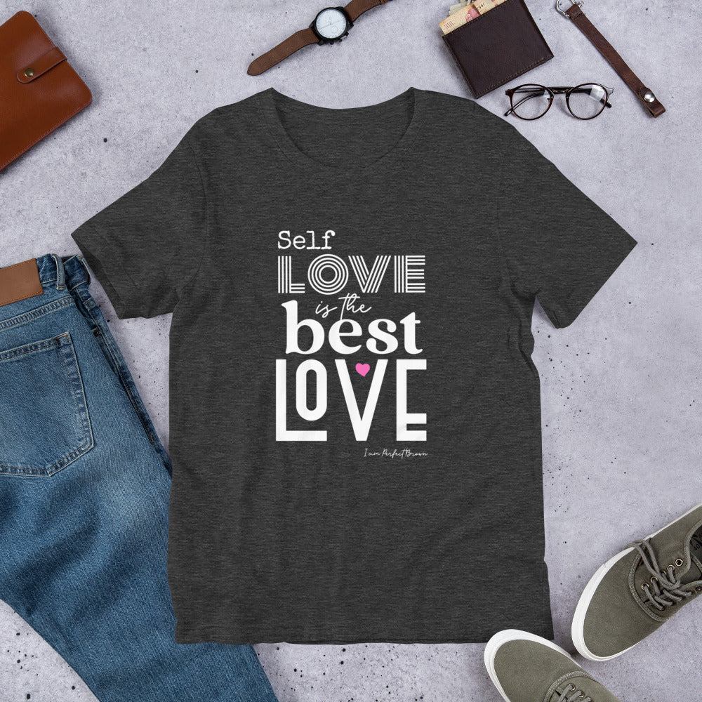 Self Love is the best Love unisex t-shirt