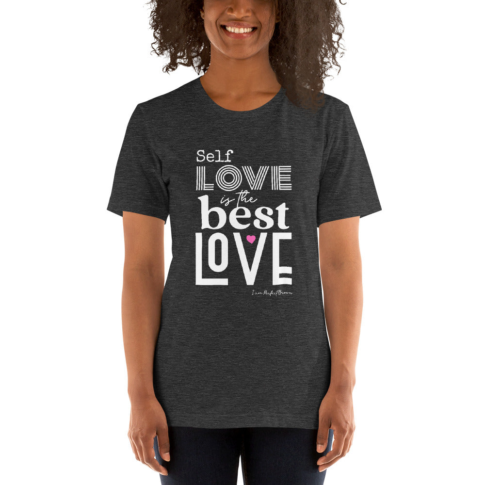 Self Love is the best Love unisex t-shirt