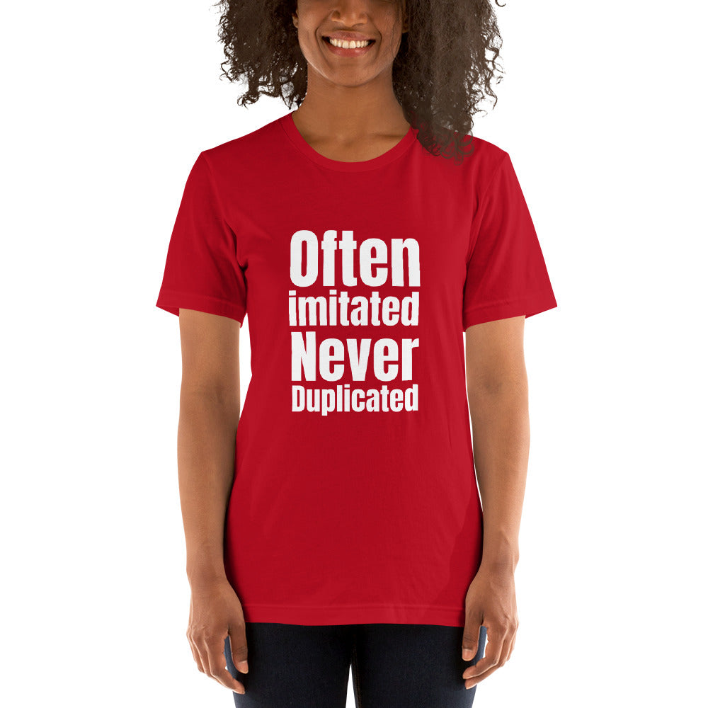 Often Imitated Never Duplicated Women's T-Shirt