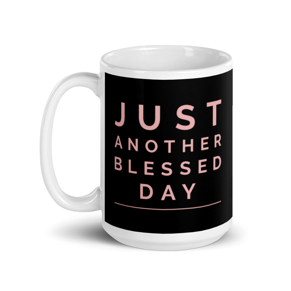 Just another blessed day Mug