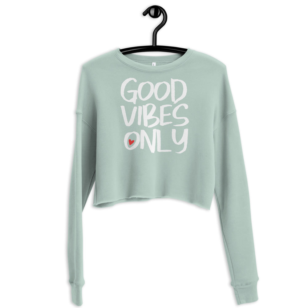 Good Vibes Only Crop Sweatshirt