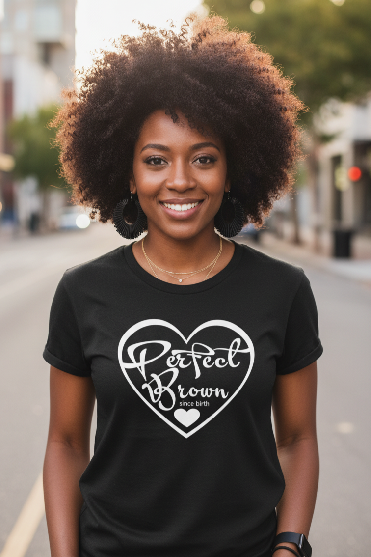 Perfect Brown Since Birth – Heart Logo Graphic T-Shirt