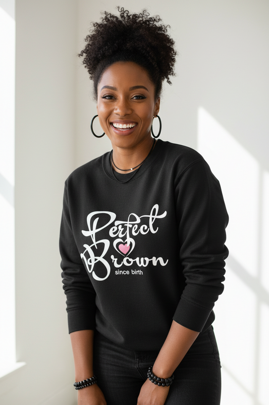 Perfect Brown Since Birth – Wordmark Premium Sweatshirt