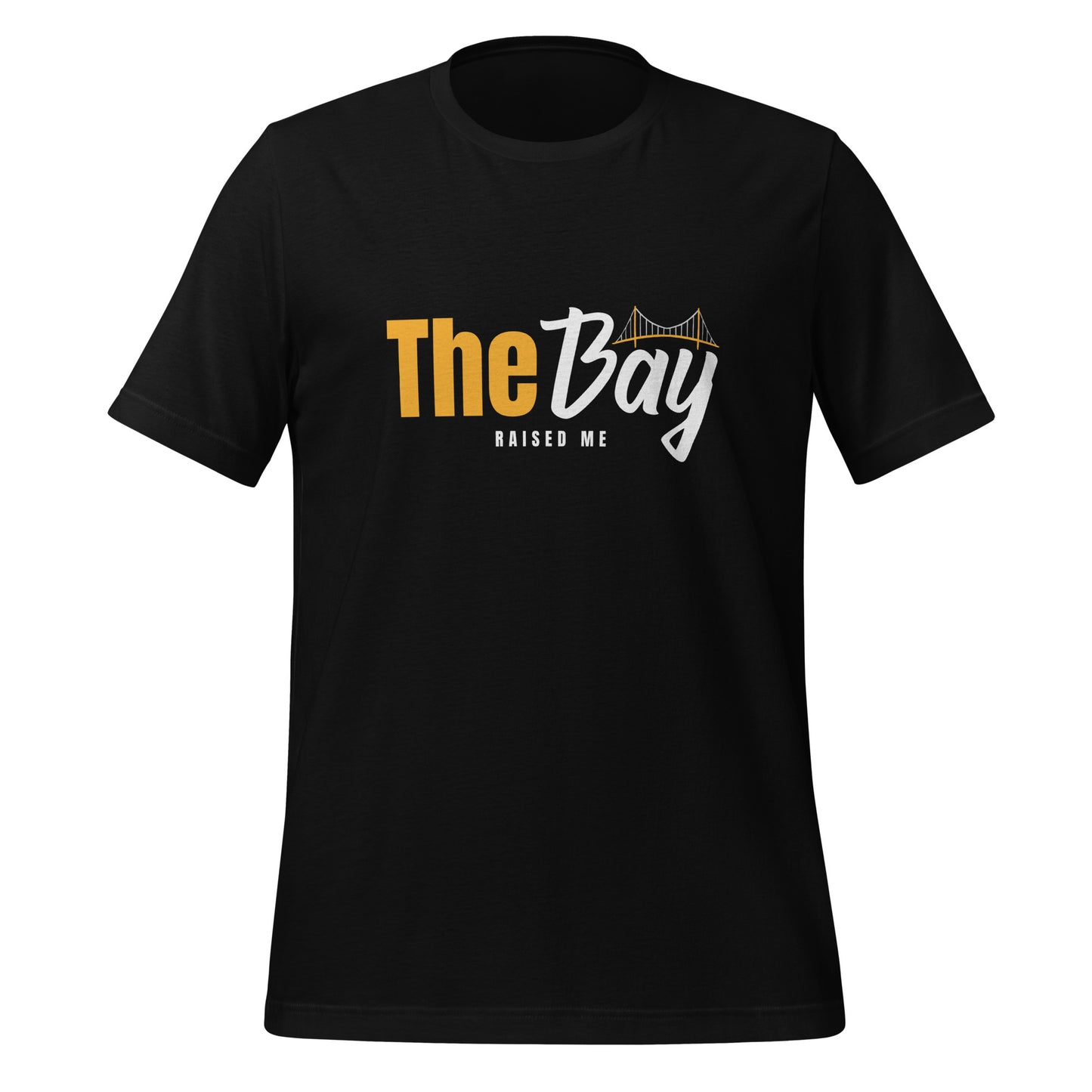 The Bay Raised Me Adult t-shirt