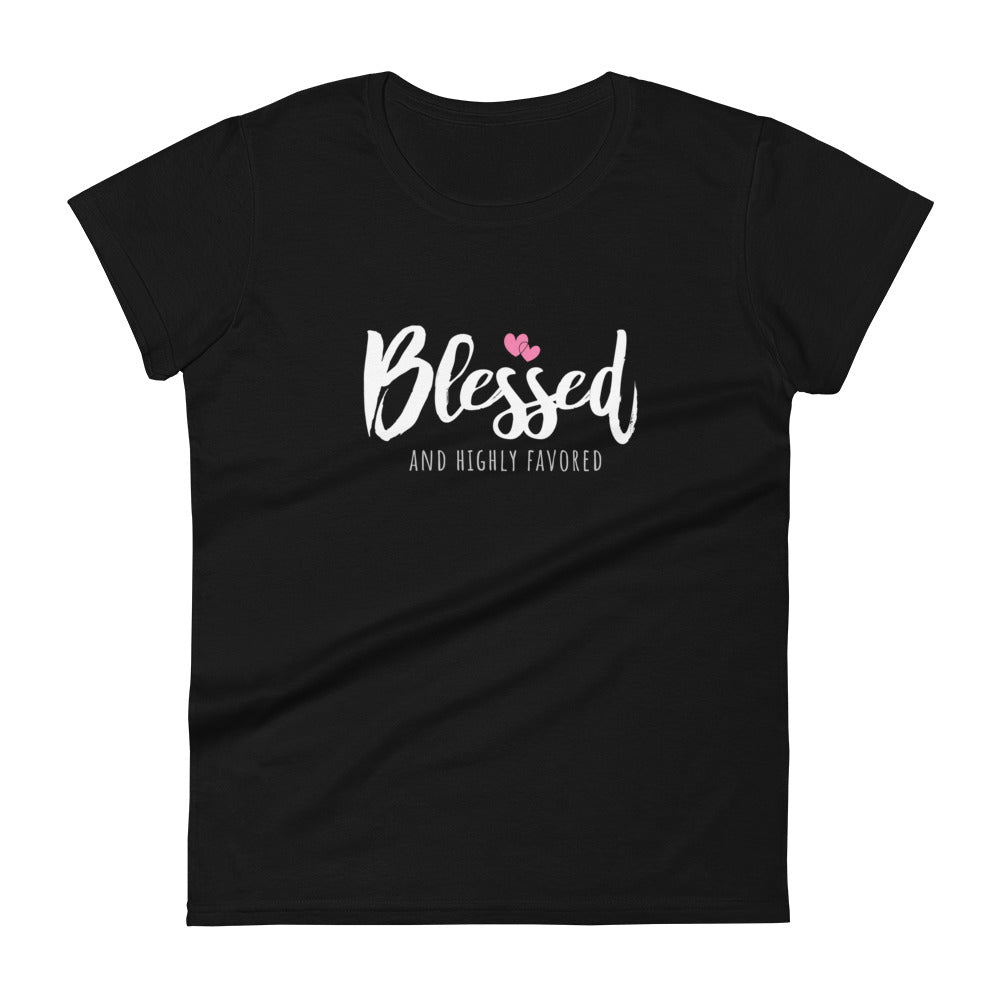 BLESSED AND HIGHLY FAVORED Women's short sleeve t-shirt