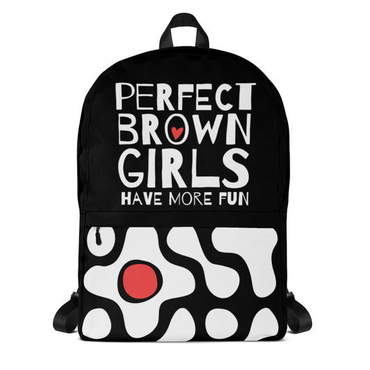 Perfect Brown Girls have more fun. Backpack