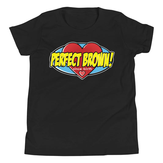 Perfect Brown! Hero Girls T-Shirt