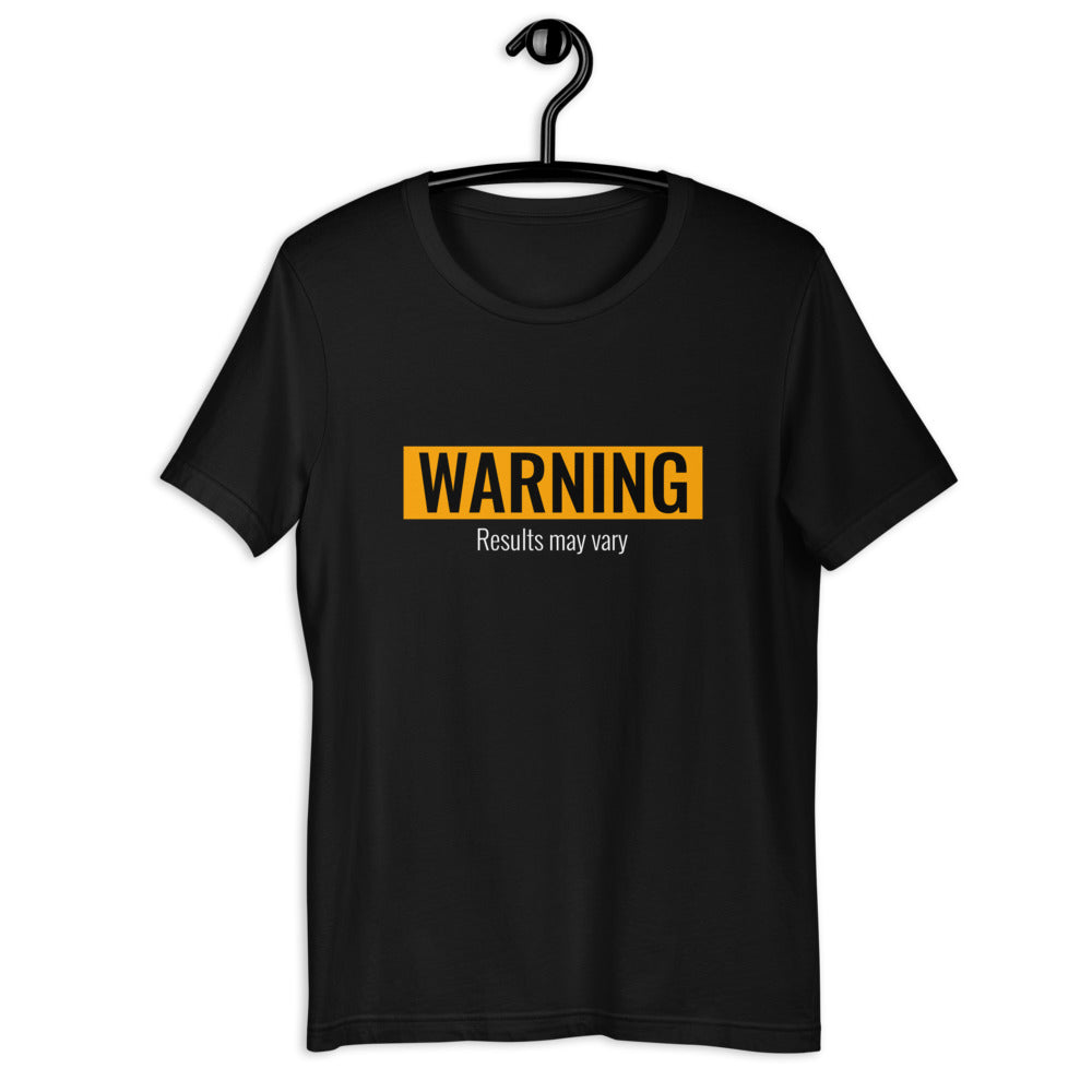 Warning Results may vary Women's T-Shirt