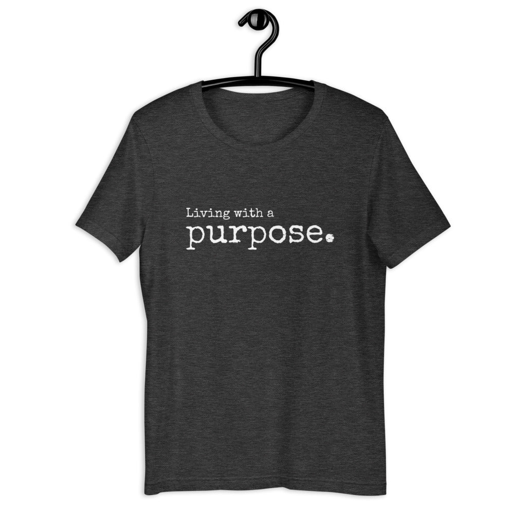 Living with a purpose. Women's T-Shirt