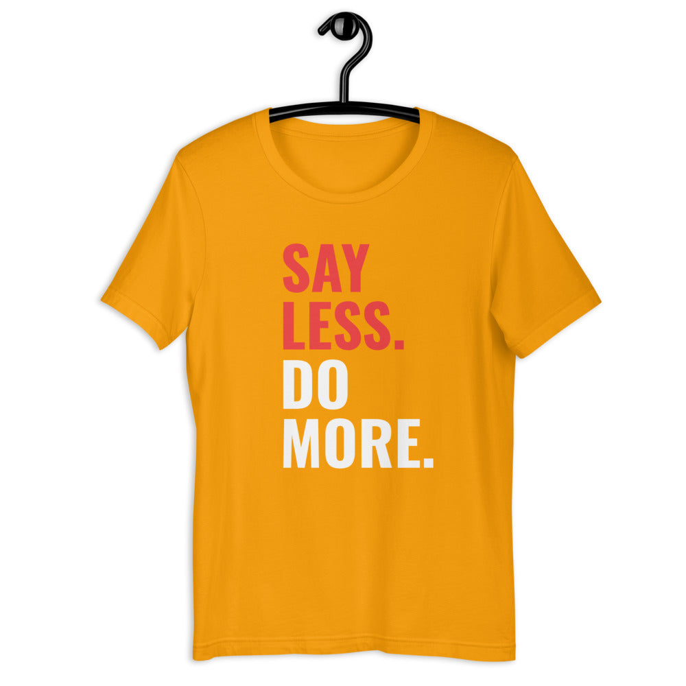Say Less Do More Women's T-Shirt