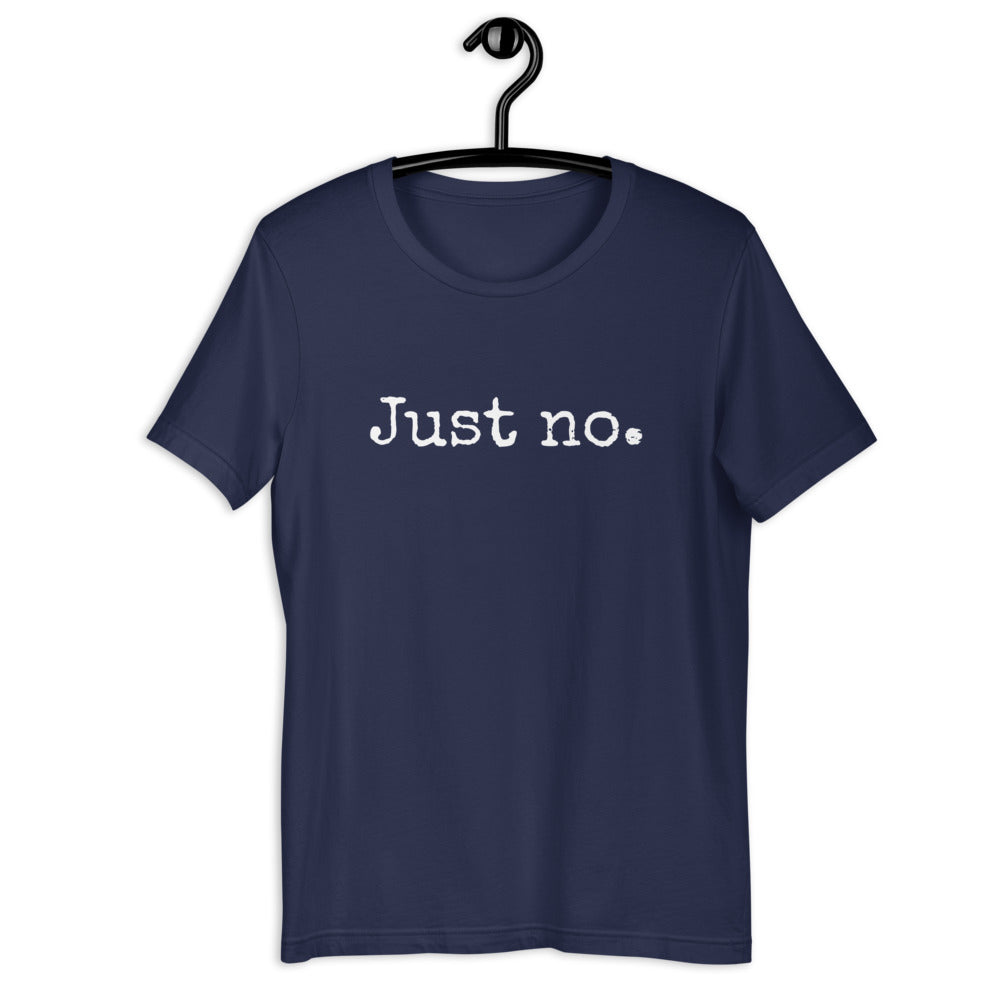Just no. Women's T-Shirt