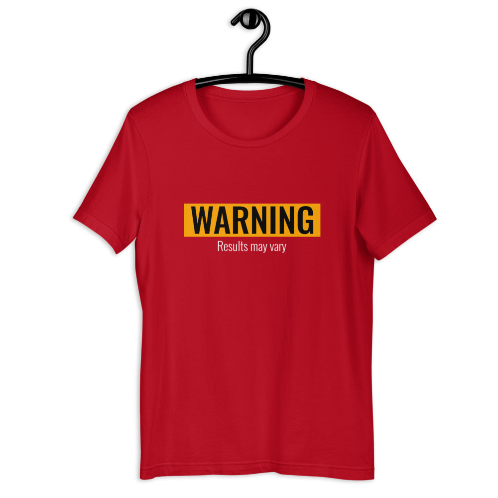 Warning Results may vary Women's T-Shirt