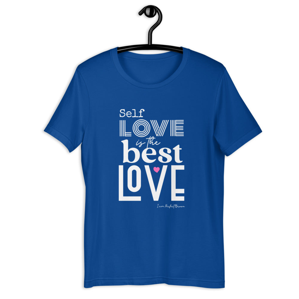 Self Love is the best Love unisex t-shirt