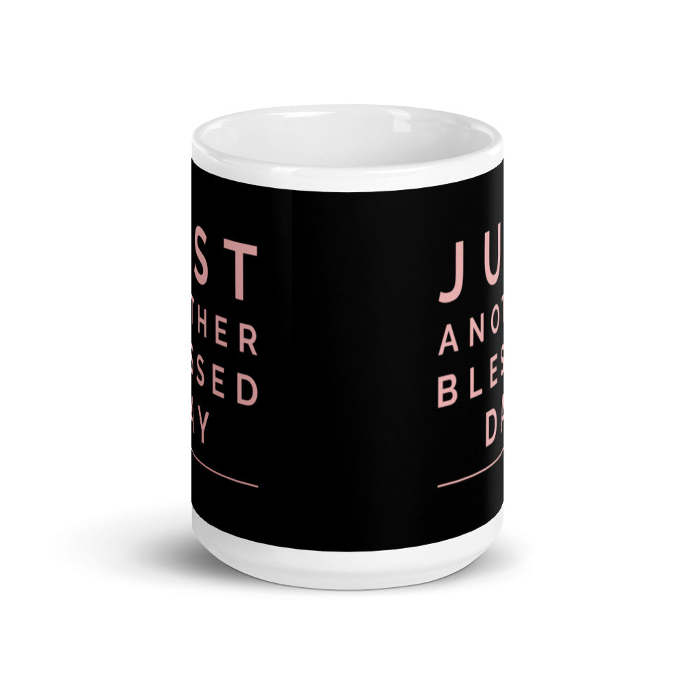 Just another blessed day Mug