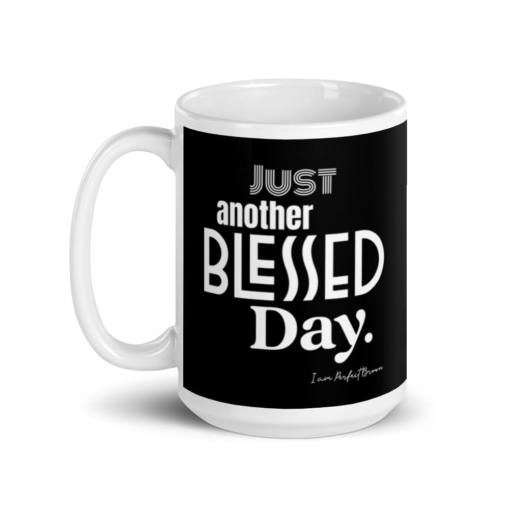 Just Another Blessed Day Mug