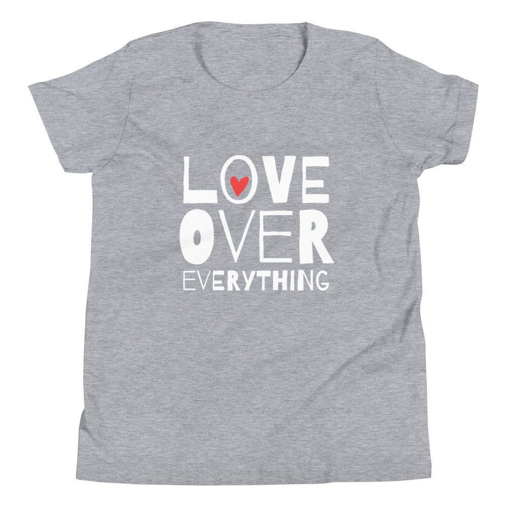Love Over Everything Girl's T-Shirt